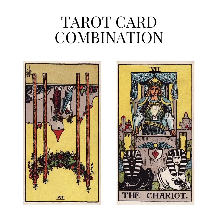 four of wands reversed and the chariot tarot cards combination meaning