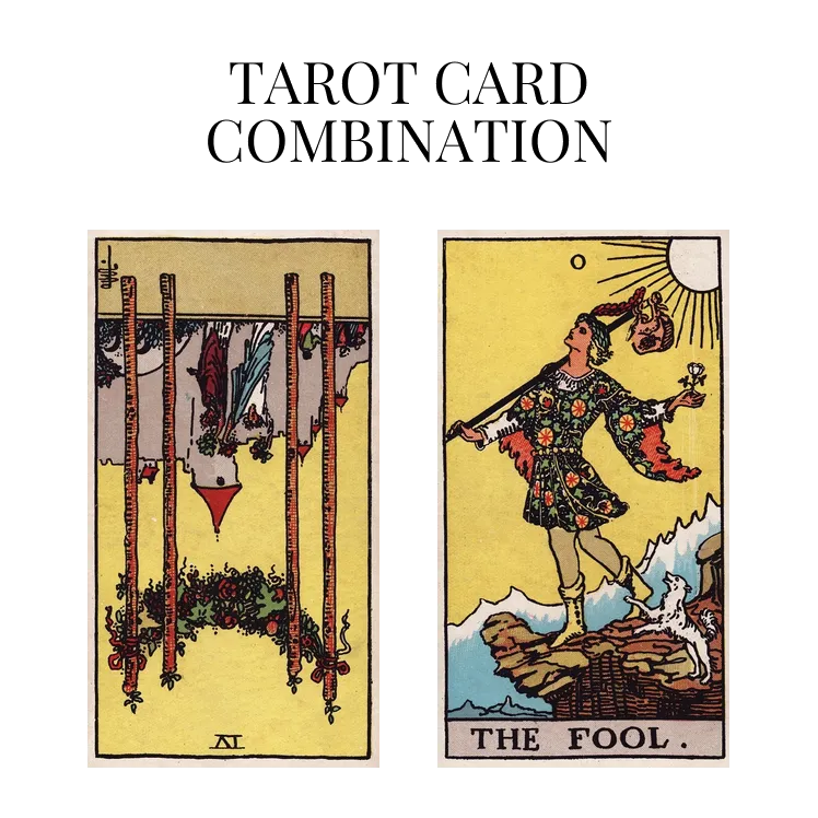 four of wands reversed and the fool tarot cards combination meaning