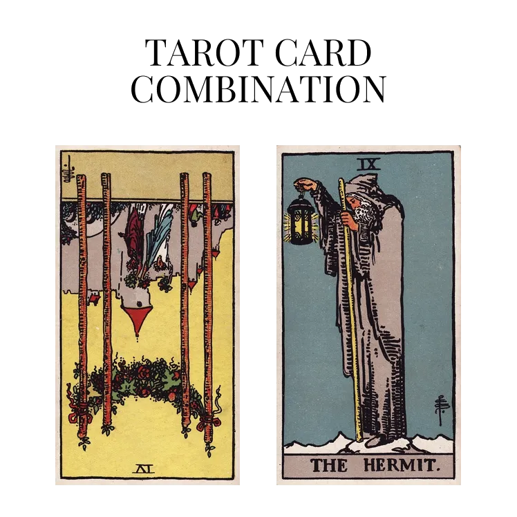 four of wands reversed and the hermit tarot cards combination meaning