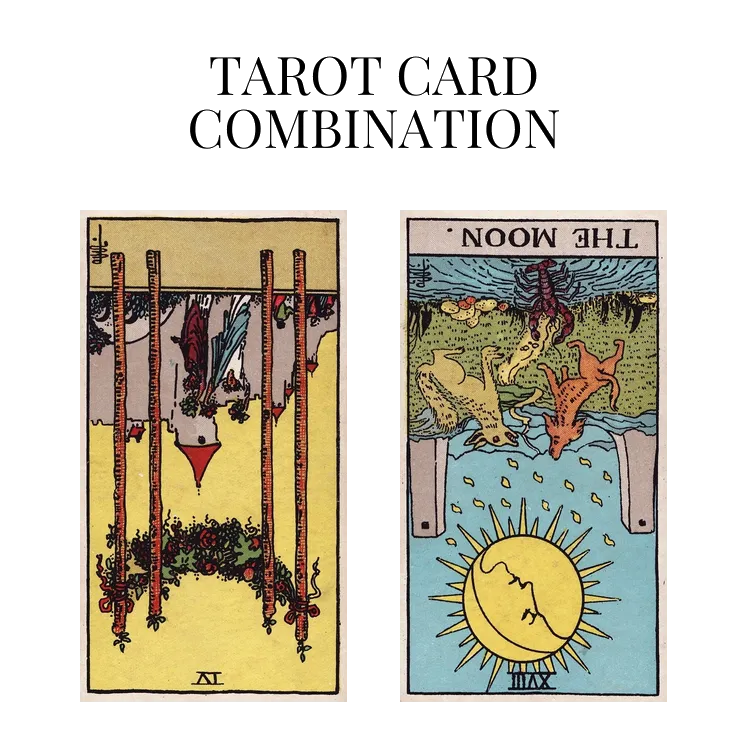 four of wands reversed and the moon reversed tarot cards combination meaning