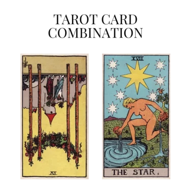 four of wands reversed and the star tarot cards combination meaning