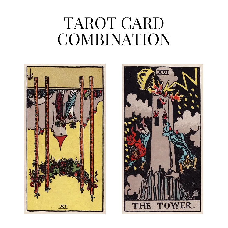 four of wands reversed and the tower tarot cards combination meaning