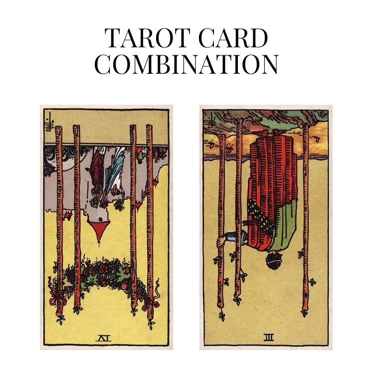 four of wands reversed and three of wands reversed tarot cards combination meaning