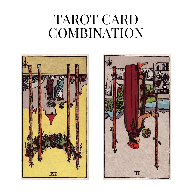 four of wands reversed and two of wands reversed tarot cards combination meaning