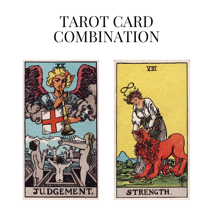 judgement and strength tarot cards combination meaning