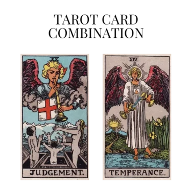 judgement and temperance tarot cards combination meaning