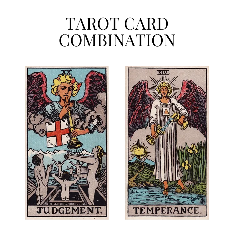 judgement and temperance tarot cards combination meaning