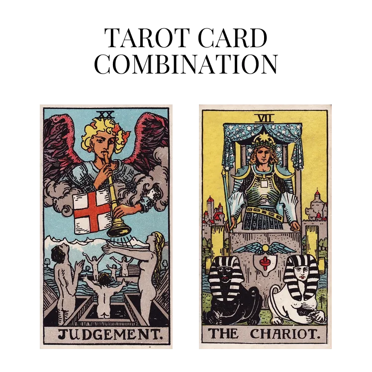 judgement and the chariot tarot cards combination meaning