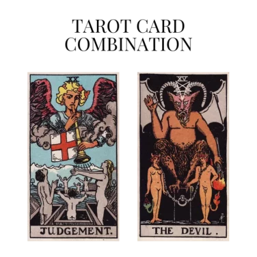 judgement and the devil tarot cards combination meaning