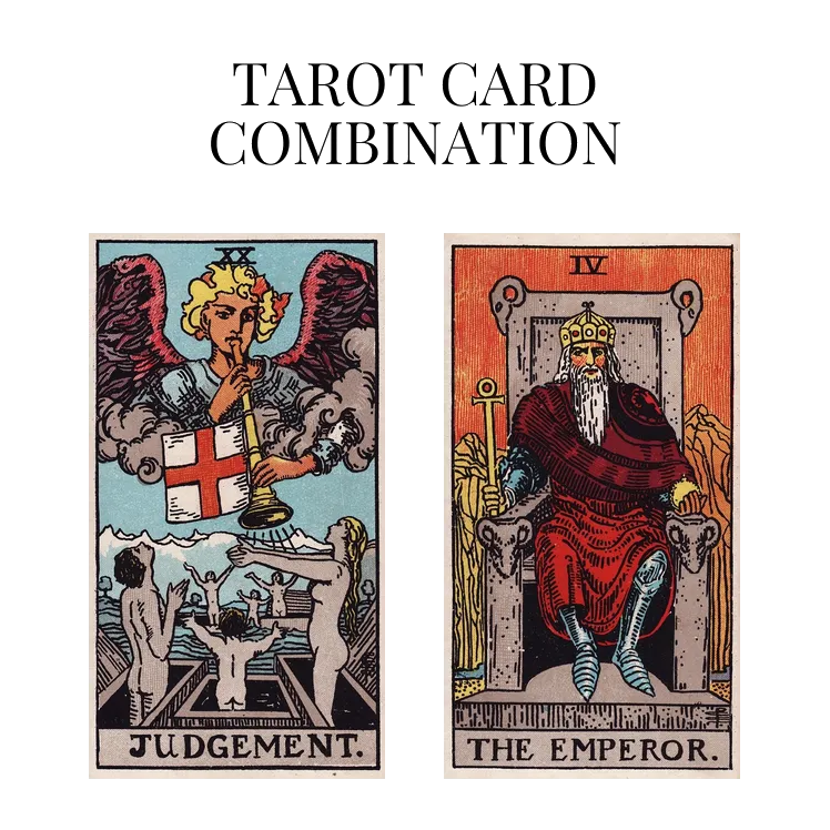 judgement and the emperor tarot cards combination meaning