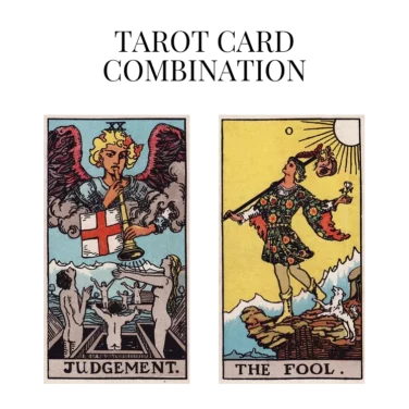 judgement and the fool tarot cards combination meaning
