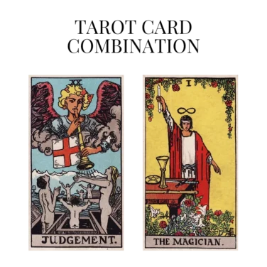 judgement and the magician tarot cards combination meaning