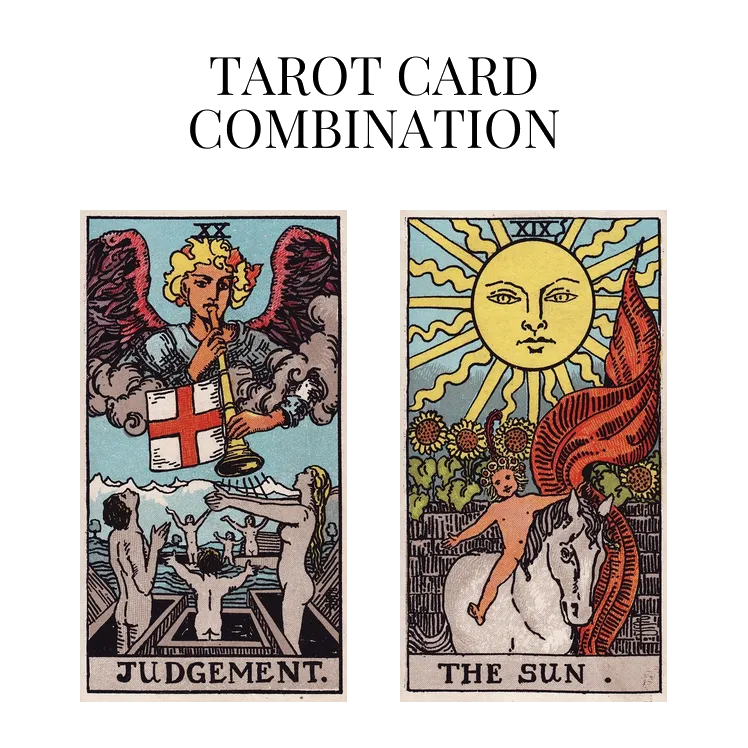 judgement and the sun tarot cards combination meaning