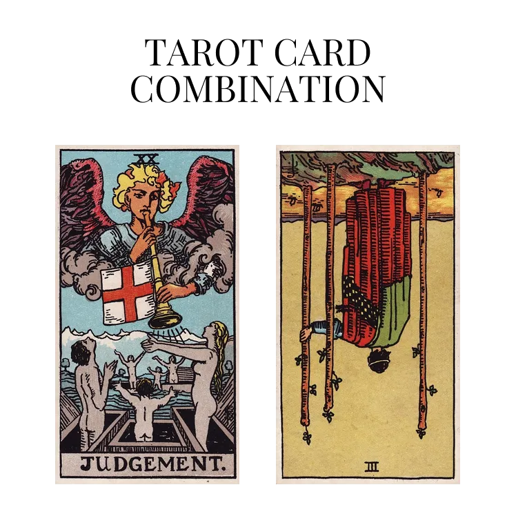 judgement and three of wands reversed tarot cards combination meaning