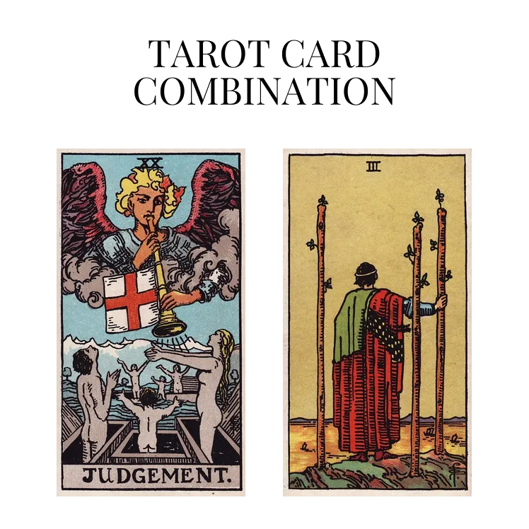 judgement and three of wands tarot cards combination meaning