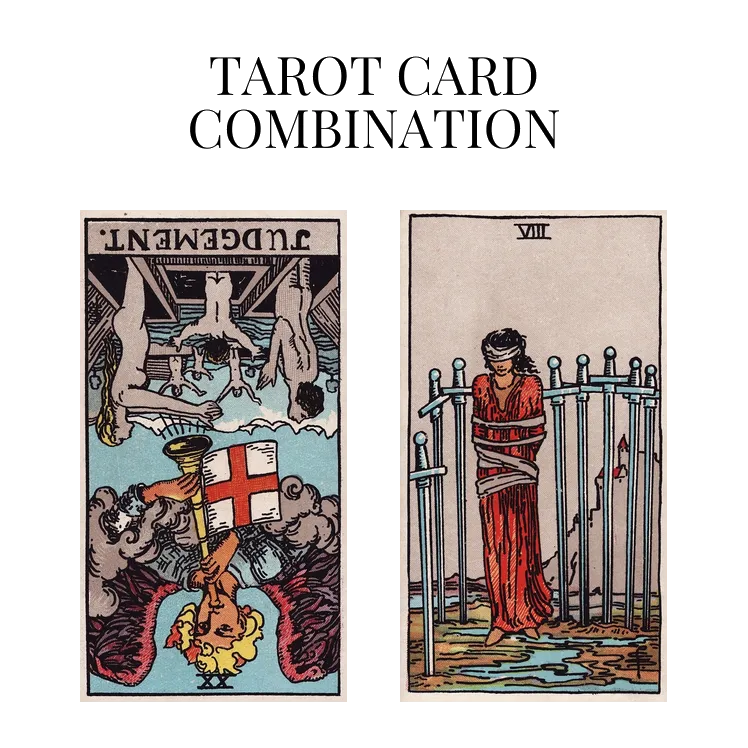 judgement reversed and eight of swords tarot cards combination meaning