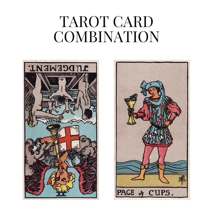 judgement reversed and page of cups tarot cards combination meaning