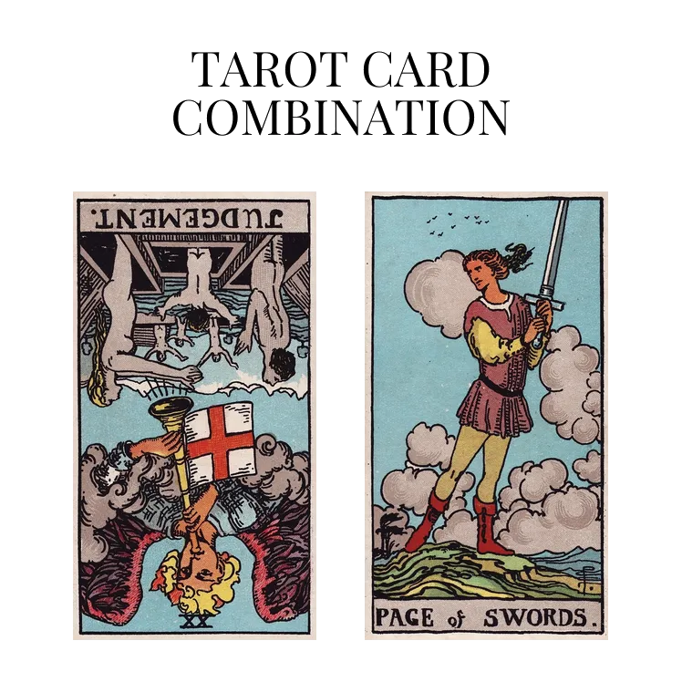 judgement reversed and page of swords tarot cards combination meaning