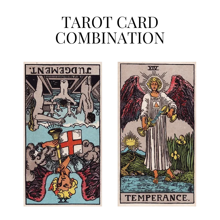 judgement reversed and temperance tarot cards combination meaning