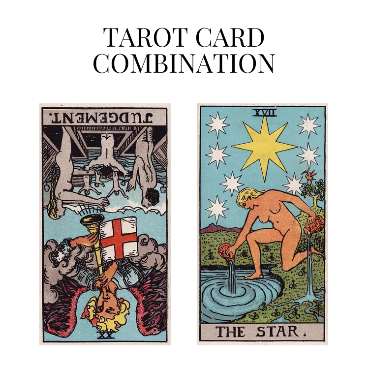 judgement reversed and the star tarot cards combination meaning