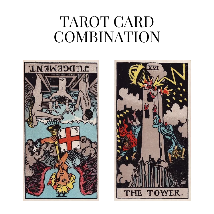 judgement reversed and the tower tarot cards combination meaning