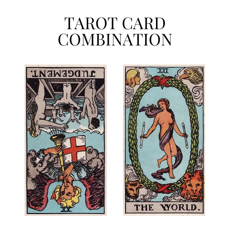 judgement reversed and the world tarot cards combination meaning
