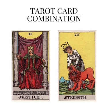 justice and strength tarot cards combination meaning