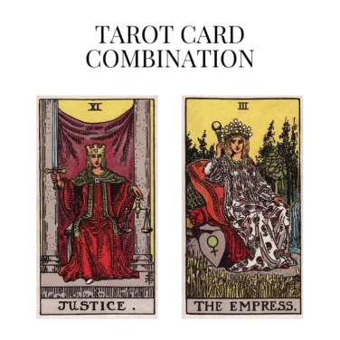 justice and the empress tarot cards combination meaning