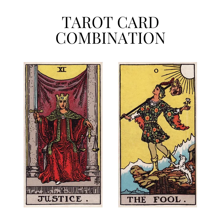 justice and the fool tarot cards combination meaning