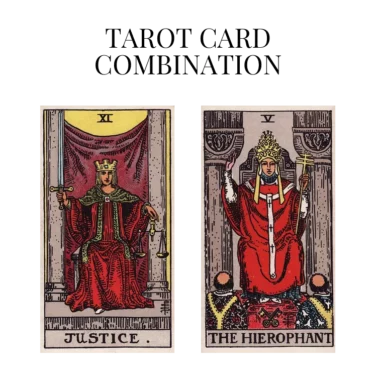 justice and the hierophant tarot cards combination meaning