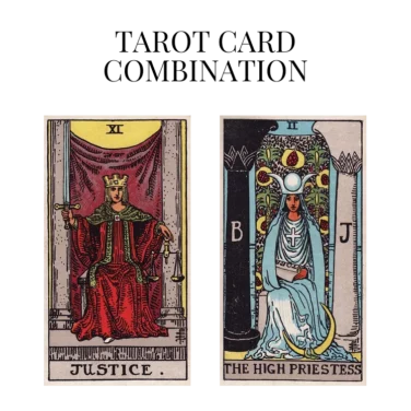 justice and the high priestess tarot cards combination meaning