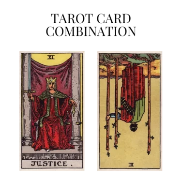 justice and three of wands reversed tarot cards combination meaning