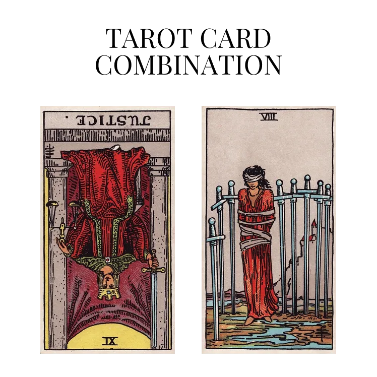 justice reversed and eight of swords tarot cards combination meaning