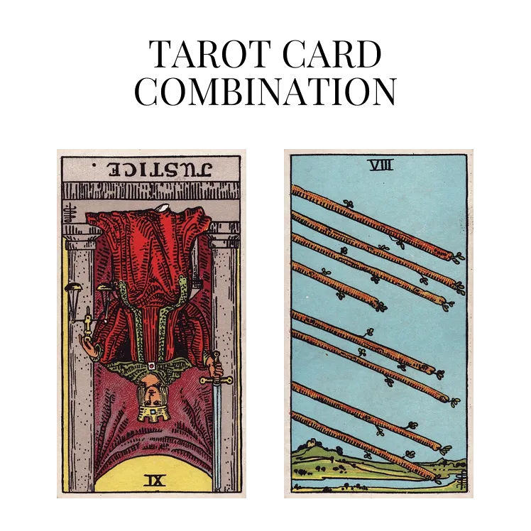 justice reversed and eight of wands tarot cards combination meaning