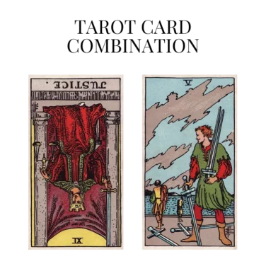 justice reversed and five of swords tarot cards combination meaning