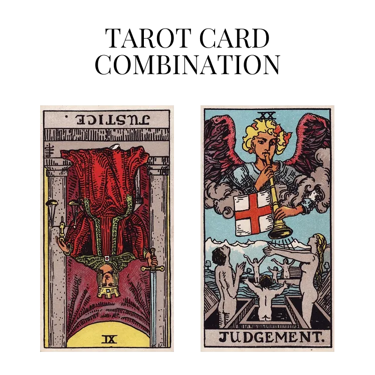 justice reversed and judgement tarot cards combination meaning