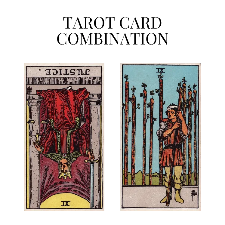 justice reversed and nine of wands tarot cards combination meaning