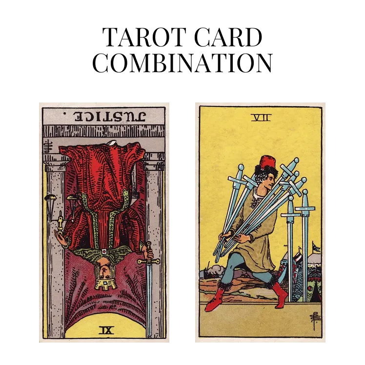 justice reversed and seven of swords tarot cards combination meaning