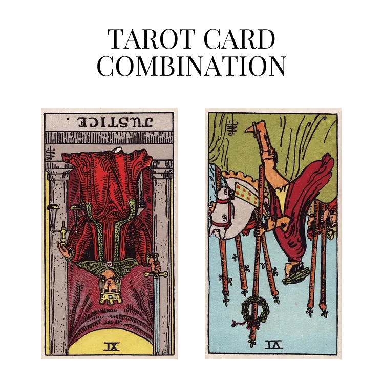 justice reversed and six of wands reversed tarot cards combination meaning