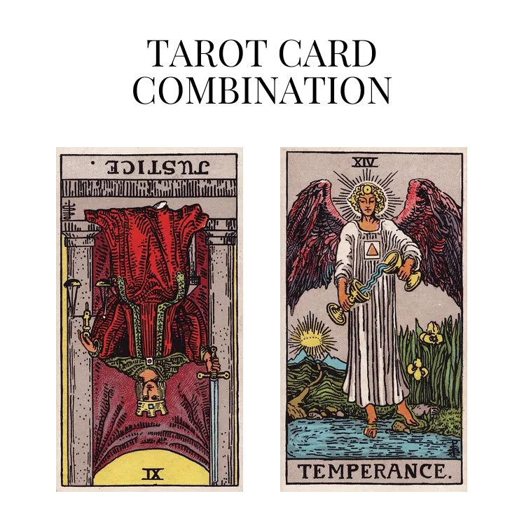 justice reversed and temperance tarot cards combination meaning