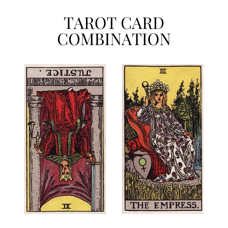 justice reversed and the empress tarot cards combination meaning