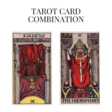 justice reversed and the hierophant tarot cards combination meaning