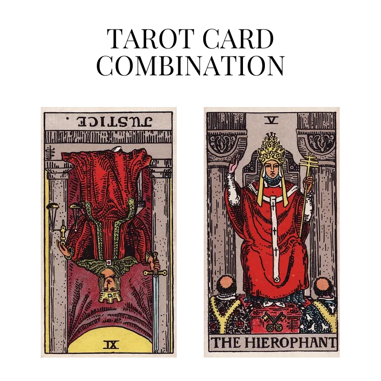 justice reversed and the hierophant tarot cards combination meaning