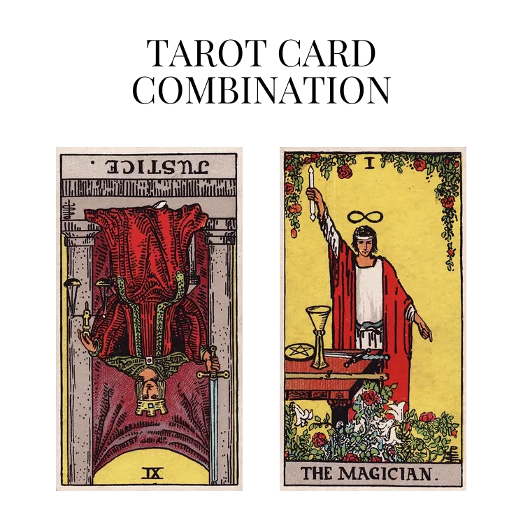 justice reversed and the magician tarot cards combination meaning