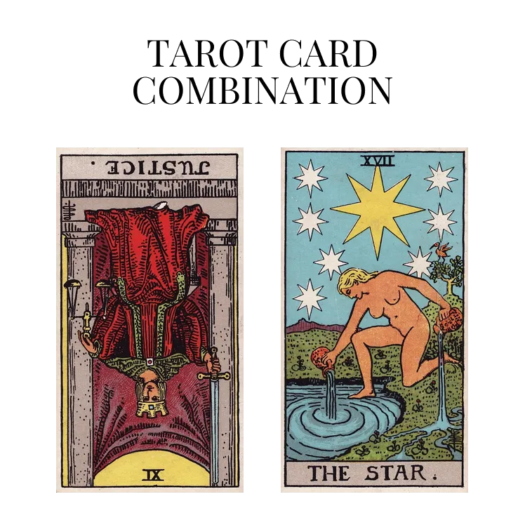 justice reversed and the star tarot cards combination meaning