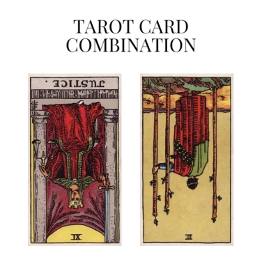 justice reversed and three of wands reversed tarot cards combination meaning