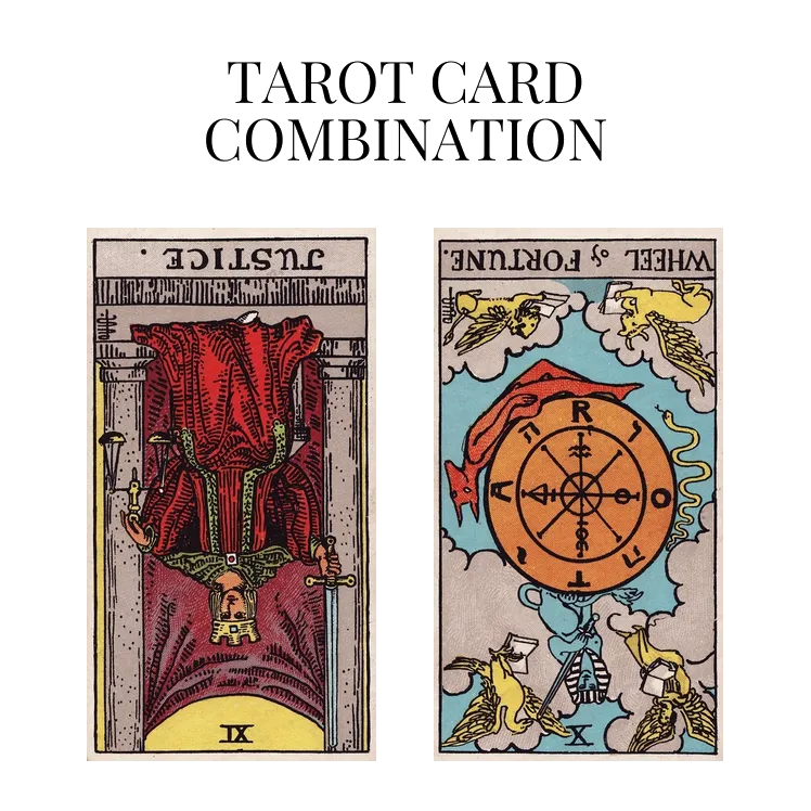 justice reversed and wheel of fortune reversed tarot cards combination meaning