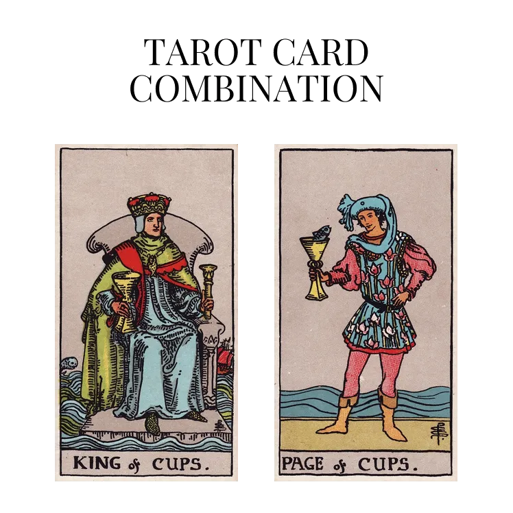king of cups and page of cups tarot cards combination meaning