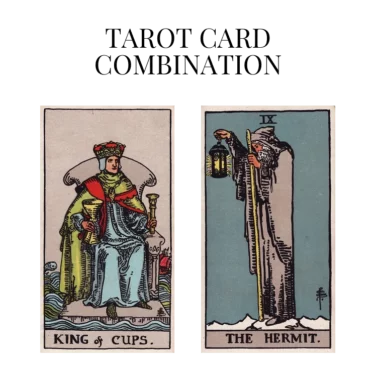 king of cups and the hermit tarot cards combination meaning