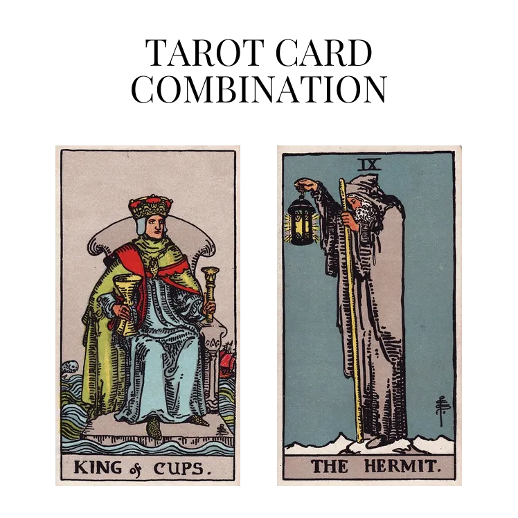 king of cups and the hermit tarot cards combination meaning